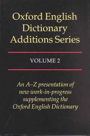 Oxford English Dictionary Additions Series: Volume 2 de John Simpson