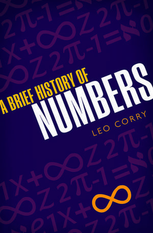 A Brief History of Numbers de Leo Corry