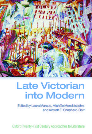 Late Victorian into Modern de Laura Marcus