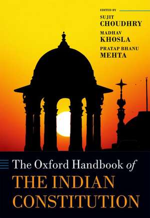 The Oxford Handbook of the Indian Constitution de Sujit Choudhry