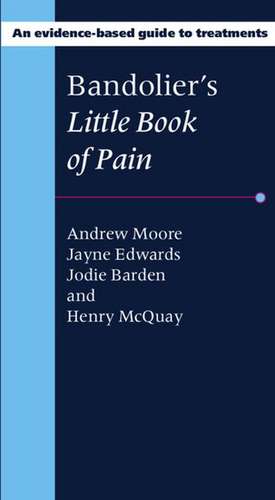 Bandolier's Little Book of Pain de Andrew Moore