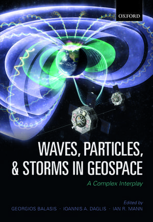 Waves, Particles, and Storms in Geospace: A Complex Interplay de Georgios Balasis