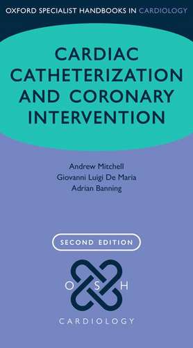 Cardiac Catheterization and Coronary Intervention de Andrew Mitchell