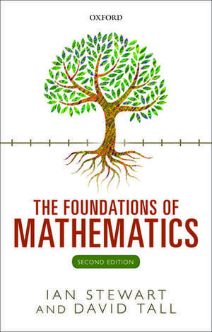 The Foundations of Mathematics de Ian Stewart