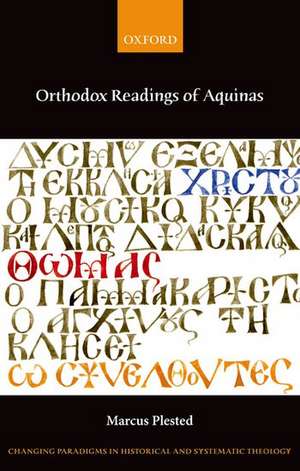 Orthodox Readings of Aquinas de Marcus Plested