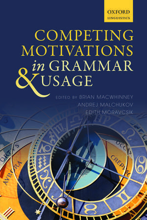 Competing Motivations in Grammar and Usage de Brian MacWhinney