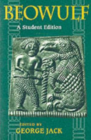 Beowulf: A Student Edition de George Jack