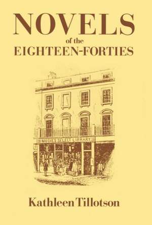 Novels of the Eighteen-Forties de Kathleen Tillotson