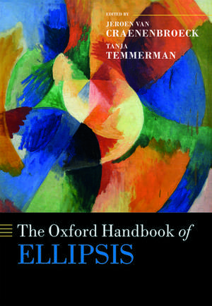 The Oxford Handbook of Ellipsis de Jeroen van Craenenbroeck