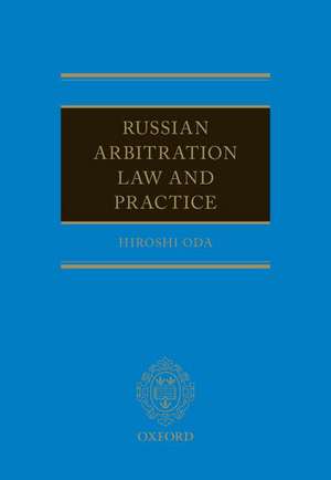 Russian Arbitration Law and Practice de Hiroshi Oda