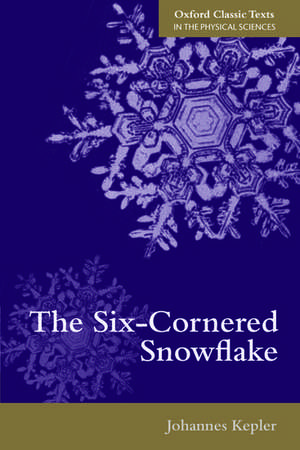 The Six-Cornered Snowflake de Johannes Kepler