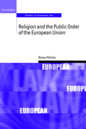 Religion and the Public Order of the European Union de Ronan McCrea