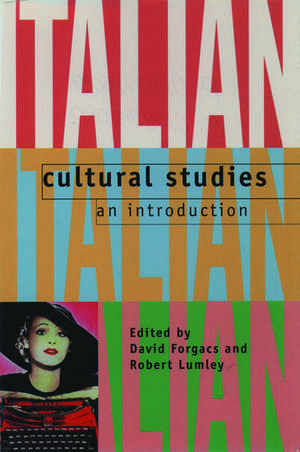 Italian Cultural Studies: An Introduction de David Forgacs