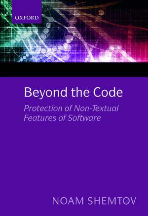 Beyond the Code: Protection of Non-Textual Features of Software de Noam Shemtov