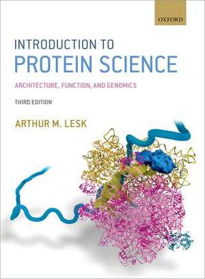 Introduction to Protein Science: Architecture, Function, and Genomics de Arthur Lesk