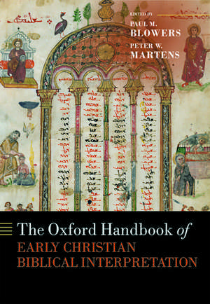 The Oxford Handbook of Early Christian Biblical Interpretation de Paul M. Blowers