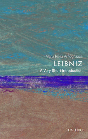 Leibniz: A Very Short Introduction de Maria Rosa Antognazza