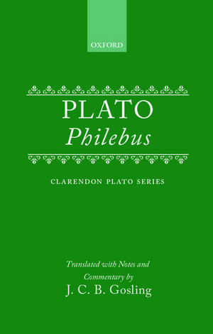 Plato: Philebus: Translated With Commentary de J. C. B. Gosling