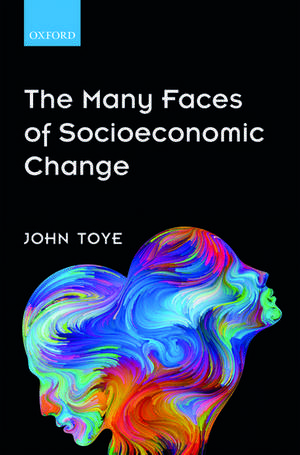 The Many Faces of Socioeconomic Change de John Toye