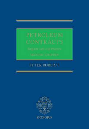 Petroleum Contracts: English Law & Practice de Peter Roberts