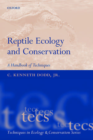 Reptile Ecology and Conservation: A Handbook of Techniques de C. Kenneth Dodd, Jr.