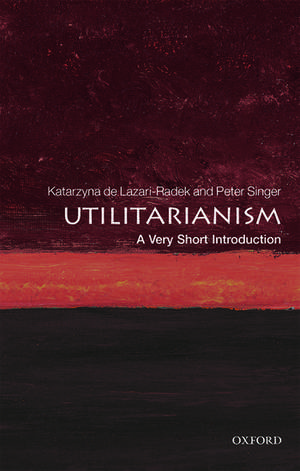 Utilitarianism: A Very Short Introduction de Katarzyna de Lazari-Radek