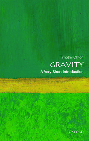 Gravity: A Very Short Introduction de Timothy Clifton