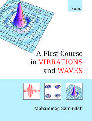 A First Course in Vibrations and Waves de Mohammad Samiullah