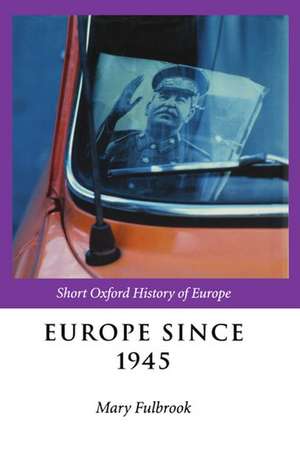 Europe Since 1945 de Mary Fulbrook