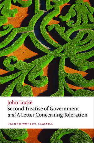 Second Treatise of Government and A Letter Concerning Toleration de John Locke