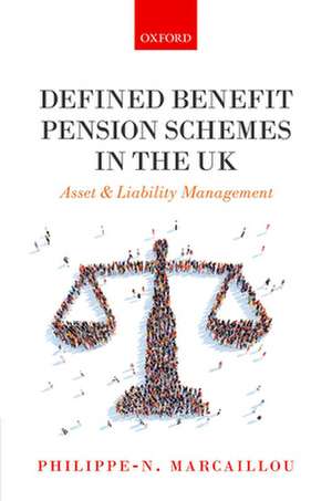 Defined Benefit Pension Schemes in the UK: Asset and Liability Management de Philippe-N. Marcaillou