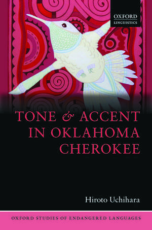 Tone and Accent in Oklahoma Cherokee de Hiroto Uchihara