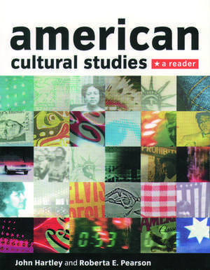 American Cultural Studies: A Reader de John Hartley