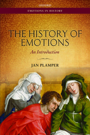 The History of Emotions: An Introduction de Jan Plamper