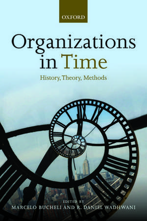 Organizations in Time: History, Theory, Methods de Marcelo Bucheli