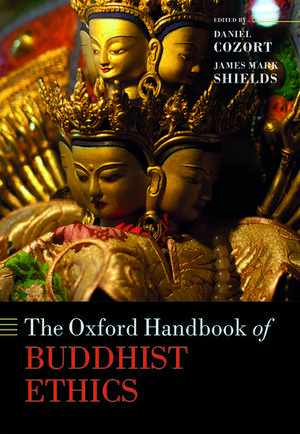 The Oxford Handbook of Buddhist Ethics de Daniel Cozort