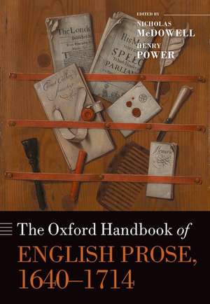 The Oxford Handbook of English Prose, 1640-1714 de Nicholas McDowell