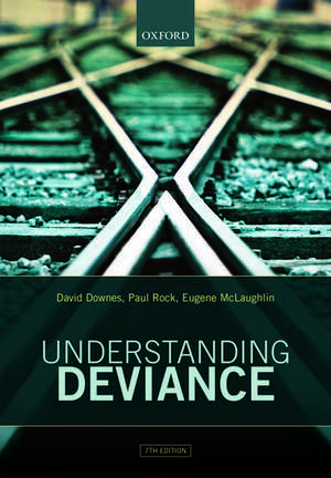 Understanding Deviance: A Guide to the Sociology of Crime and Rule-Breaking de David Downes