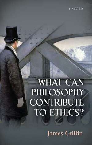 What Can Philosophy Contribute To Ethics? de James Griffin