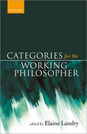 Categories for the Working Philosopher de Elaine Landry