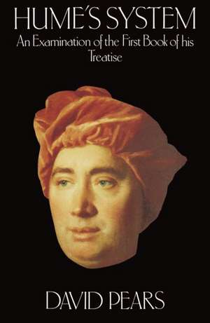 Hume's System: An Examination of the First Book of his Treatise de David Pears