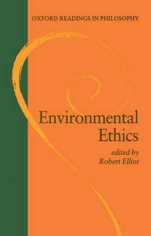 Environmental Ethics de Robert Elliot