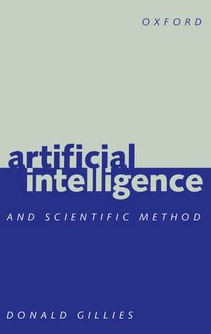 Artificial Intelligence and Scientific Method de Donald Gillies