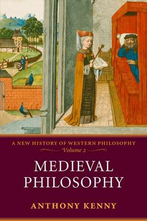 Medieval Philosophy: A New History of Western Philosophy, Volume 2 de Anthony Kenny