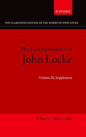 John Locke: Correspondence: Volume IX, Supplement de Mark Goldie