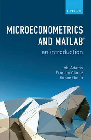 Microeconometrics and MATLAB: An Introduction de Abi Adams