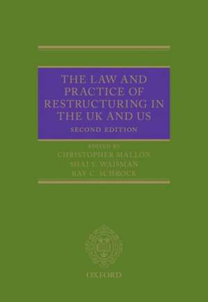 The Law and Practice of Restructuring in the UK and US de Christopher Mallon