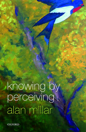 Knowing by Perceiving de Alan Millar