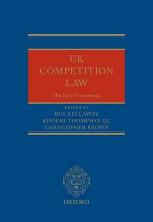 UK Competition Law: The New Framework de Ros Kellaway