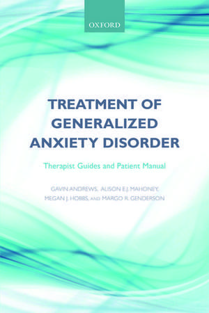 Treatment of generalized anxiety disorder: Therapist guides and patient manual de Gavin Andrews